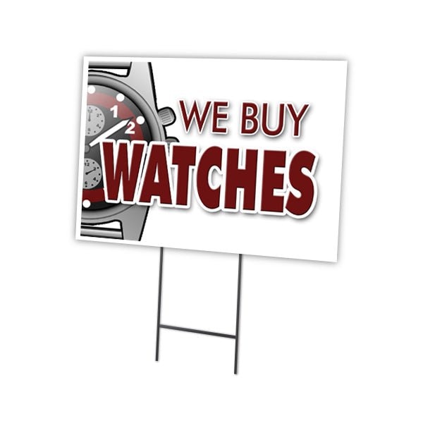 We Buy Watches Yard Sign & Stake outdoor plastic coroplast window, C-1216-DS-We Buy Watches